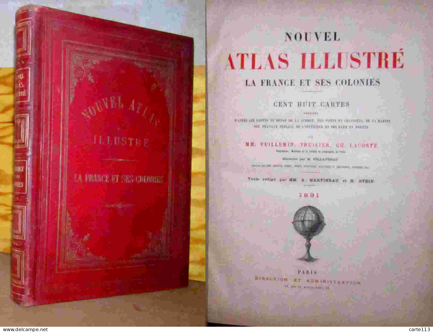 MM. VUILLEMIN, THUILLIER, CH. LACOSTE - NOUVEL ATLAS ILLUSTRE - LA FRANCE ET SES COLONIES - CENT HUIT CARTES - 1801-1900