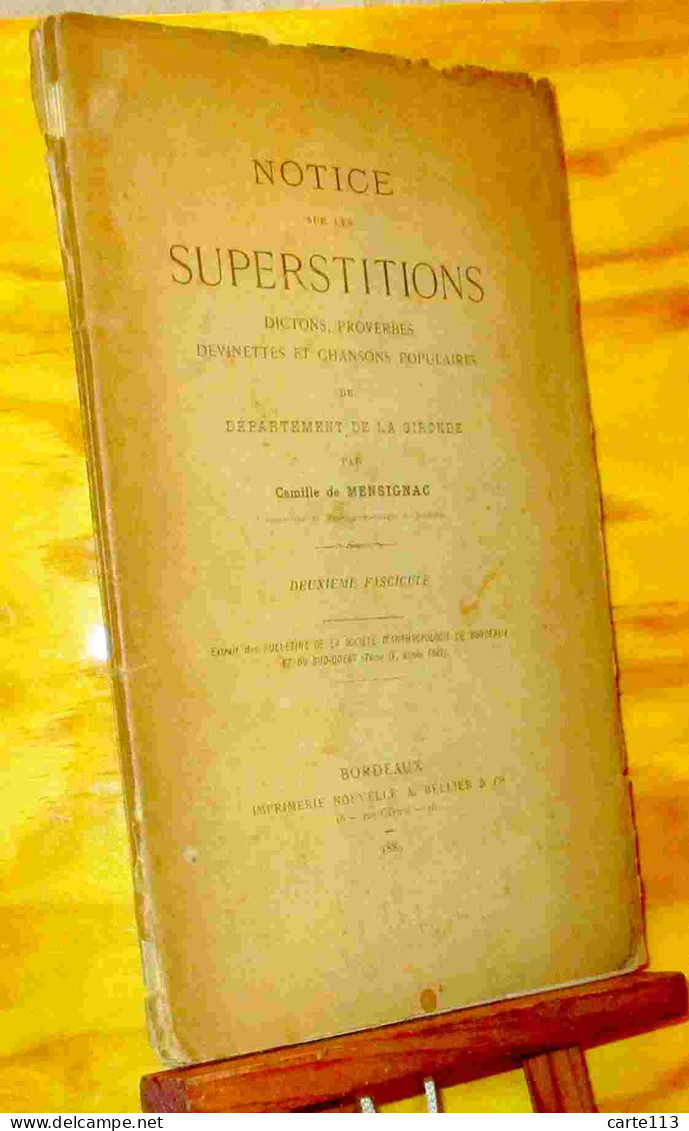 MENSIGNAC Camille De  - NOTICE SUR LES SUPERSTITIONS, DICTONS, PROVERBES, DEVINETTES ET CHANS - 1801-1900