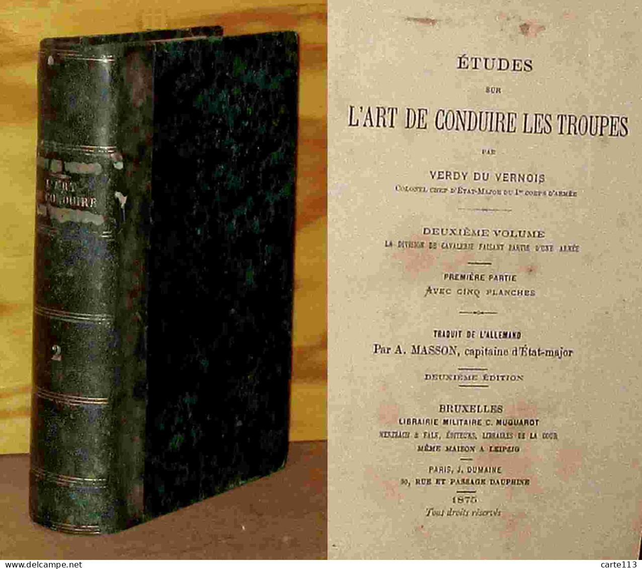 VERDY DU VERNOIS Julius Von - ETUDES SUR L'ART DE CONDUIRE LES TROUPES - DEUXIEME VOLUME - LA DIVIS - 1801-1900