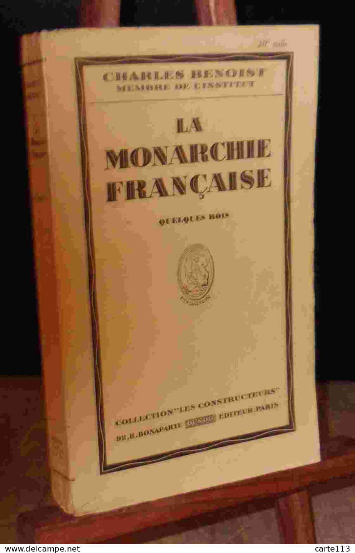 BENOIST Charles - LA MONARCHIE FRANCAISE. QUELQUES ROIS. LIVRE II - 1901-1940