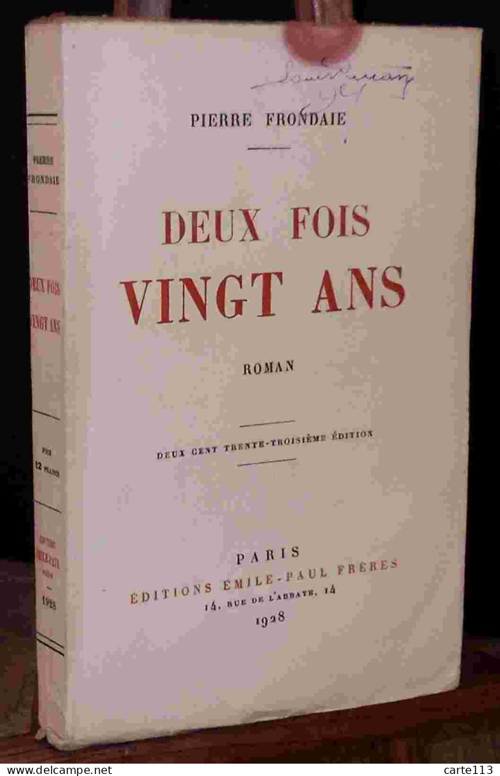 FRONDAIE Pierre - DEUX FOIS VINGT ANS - 1901-1940