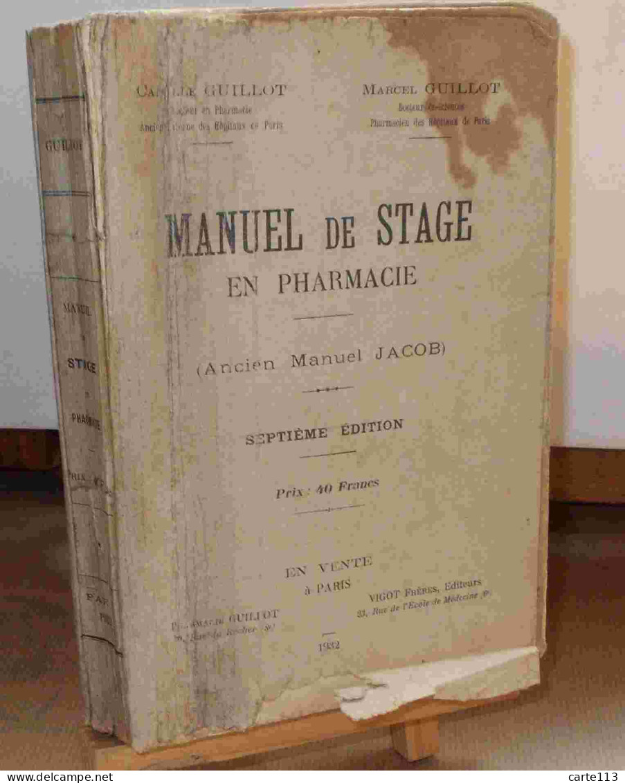 GUILLOT Camille Et Marcel - MANUEL DE STAGE EN PHARMACIE - ANCIEN MANUEL JACOB - 1901-1940