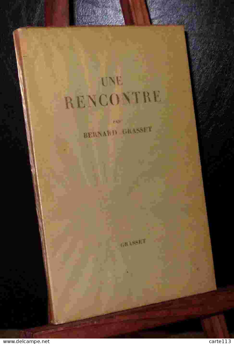 GRASSET Bernard - UNE RENCONTRE - 1901-1940