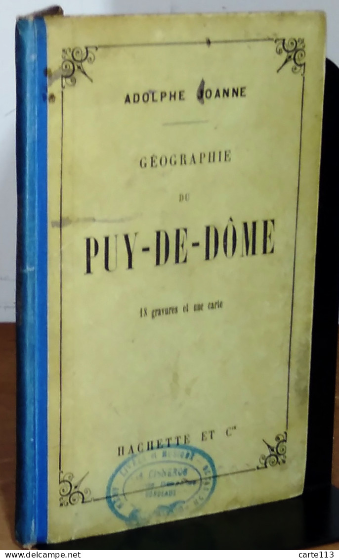 JOANNE Adolphe - GEOGRAPHIE DU PUY DE DOME - 1801-1900