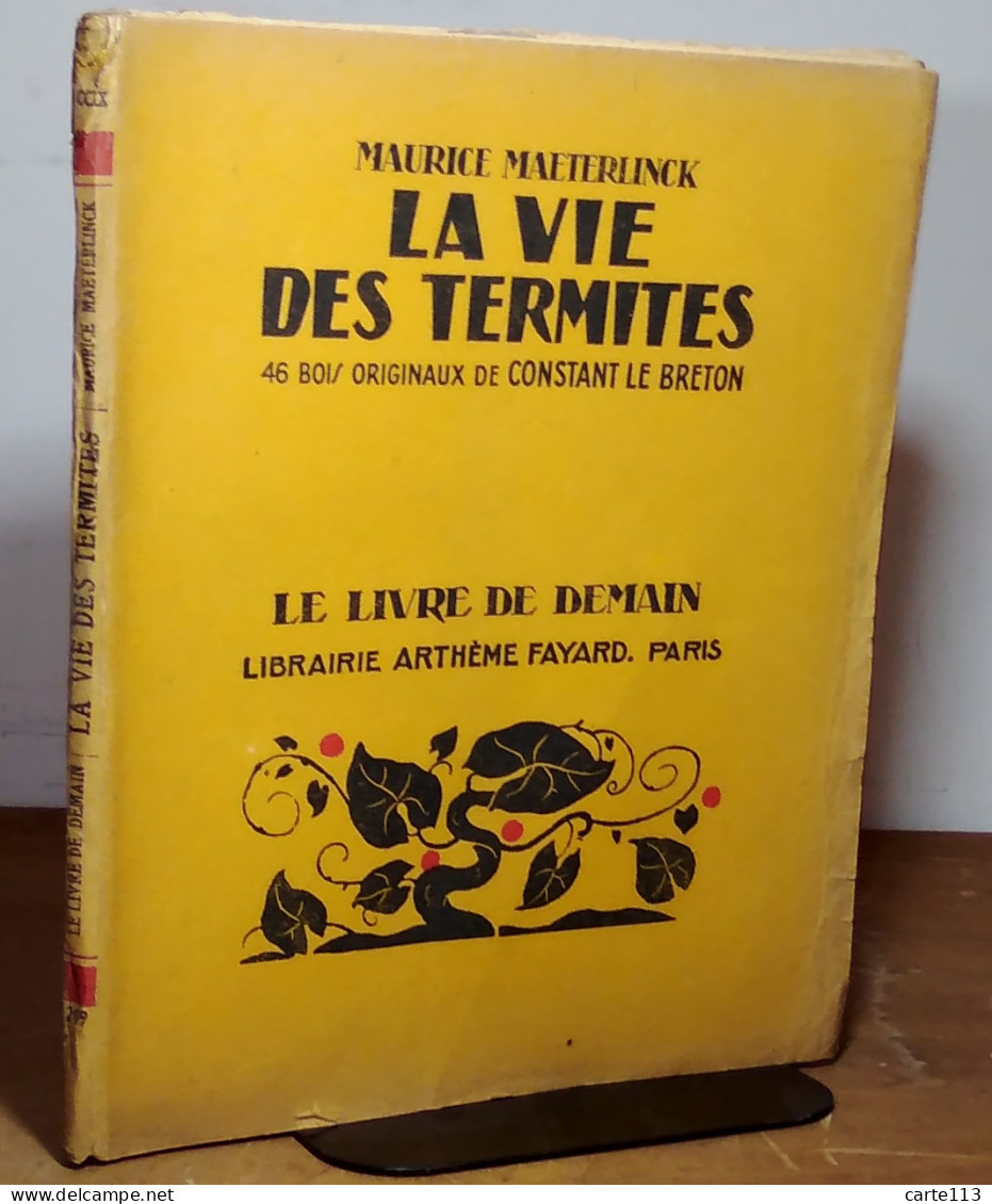 MAETERLINCK  Maurice - LA VIE DES TERMITES - 1901-1940