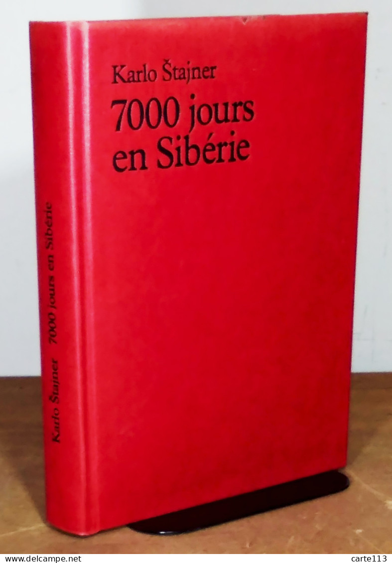 STAJNER  Karlo - 7000 SEPT MILLE JOURS EN SIBÉRIE - Other & Unclassified