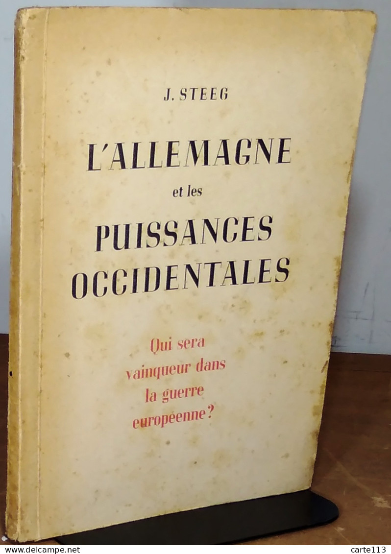 STEEG Theodore - L'ALLEMAGNE ET LES PUISSANCES OCCIDENTALES - QUI SERA VAINQUEUR DANS - 1901-1940