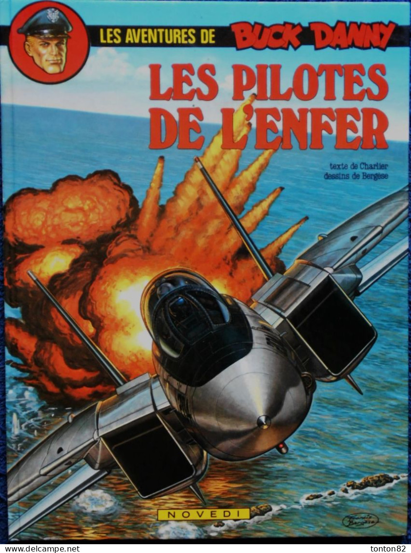 Les Aventures De Buck Danny  N° 42 - Les Pilotes De L'enfer - Éditions NOVEDI - ( E.O. 1984 ) . - Buck Danny