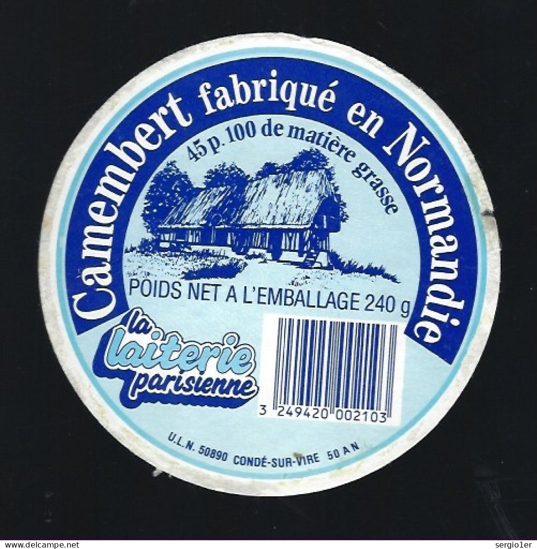 Etiquette Fromage Camembert Normandie  45%mg  La Laiterie Parisienne  ULN Condé Sur Vire Manche 50 - Kaas