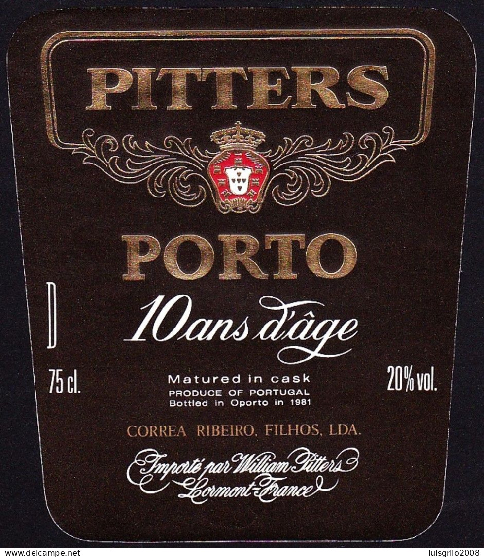 Port Wine Label, Portugal - PITTERS. Porto 10 Ans D'Age -|- Correia Ribeiro Filhos, Porto ( Export To France) - Autres & Non Classés