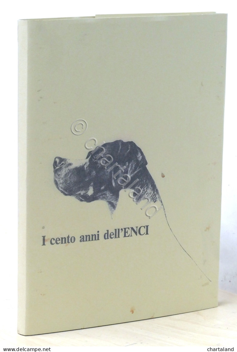 Cinofilia - Harry Salamon - I Cento Anni Dell'dell'ENCI - 1^ Ed. 1982 - Other & Unclassified