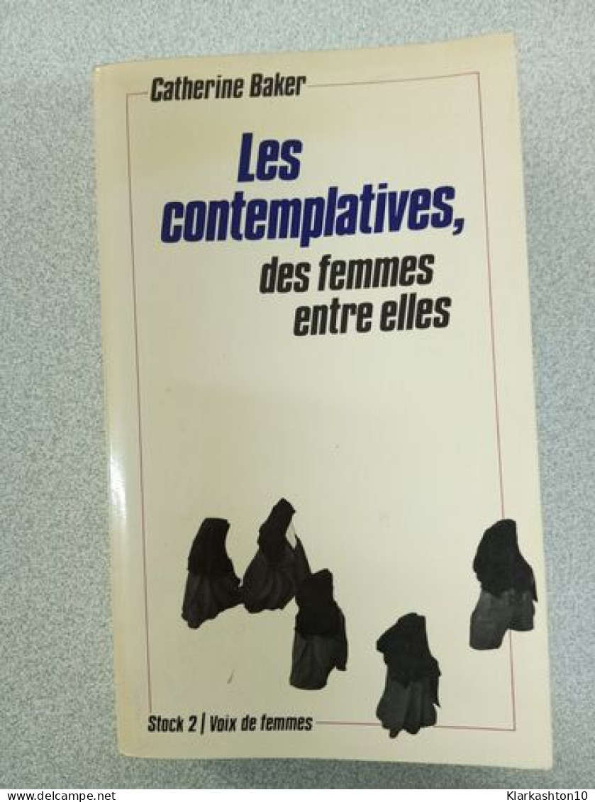Les Contemplatives Des Femmes Entre Elles - Otros & Sin Clasificación