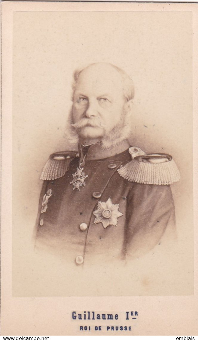 GUILLAUME 1ER Photo Originale CDV Portrait Du Roi De Prusse Par Le Photographe Neurdein - Oud (voor 1900)