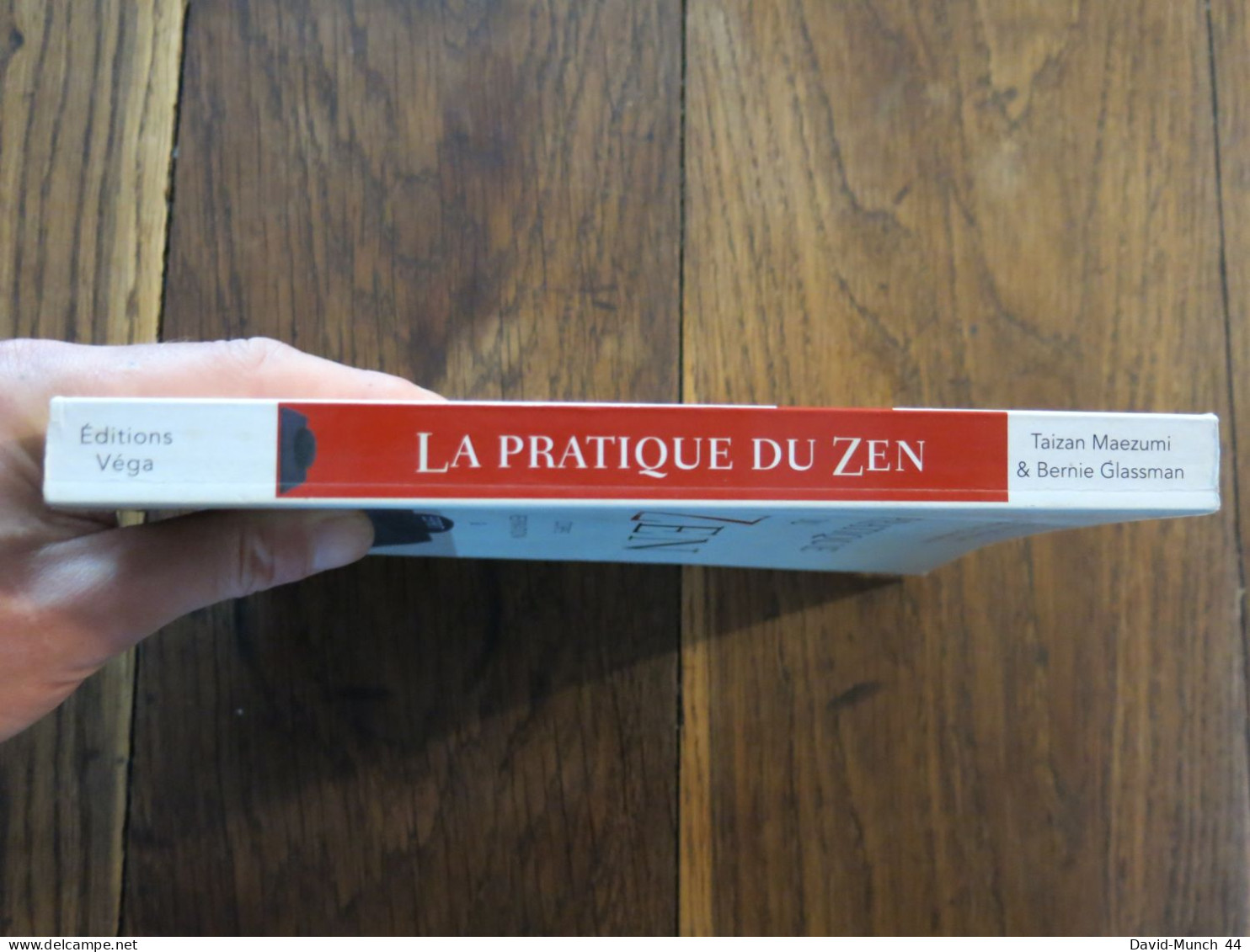 La Pratique Du Zen De Bernie Glassman Et Taizan Maezumi. Editions Véga. 2008 - Santé