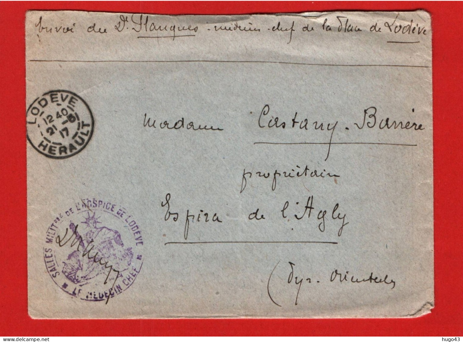 (RECTO / VERSO) ENVELOPPE AVEC CACHET SALLES MILITAIRES DE L' HOSPICE DE L' ODEVE - MEDECIN CHEF LE 21/5/1917 + LETTRE - Brieven En Documenten