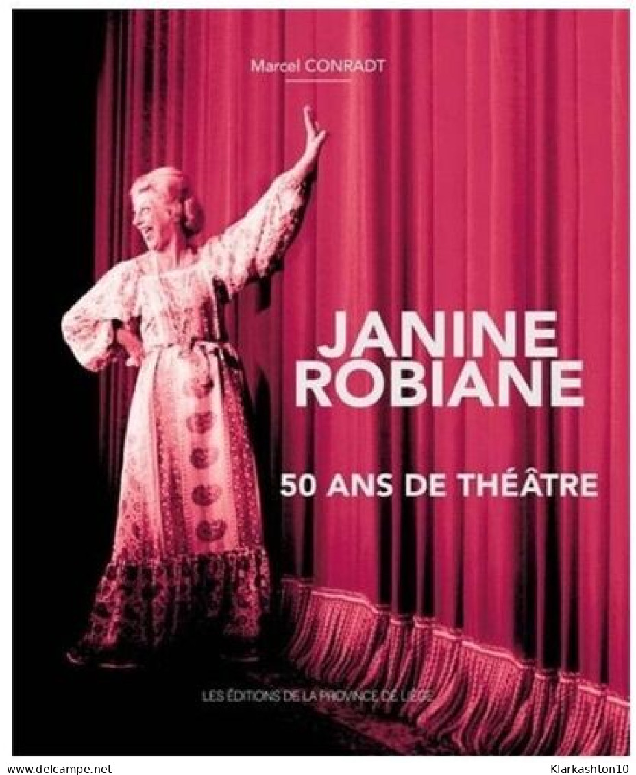 Janine Robiane - 50 Ans De Théâtre - Autres & Non Classés