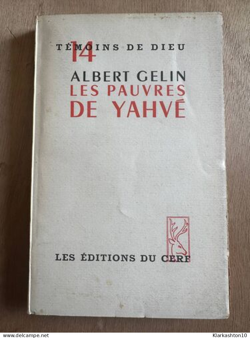 Les Pauvres De Yahvé - COLLECTION TEMOIN DE DIEU N°14 - Other & Unclassified