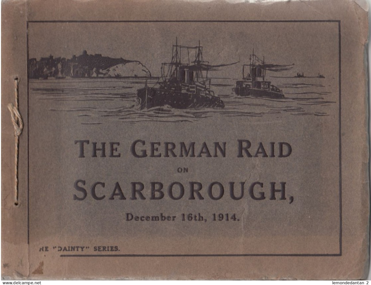 The German Raid On Scarborough December 16th, 1914. * - Oorlog 1914-18