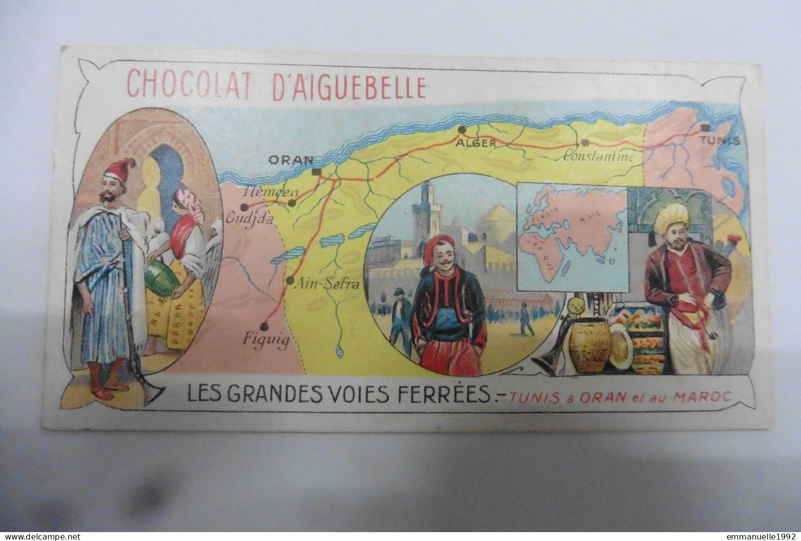 Chromo Chocolat D'Aiguebelle Les Grandes Voies Ferrées Tunis à Oran Et Au Maroc - Aiguebelle