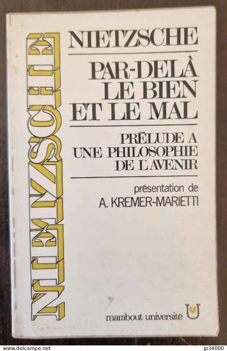 PAR DELA LE BIEN ET LE MAL Prélude D'une Philosophie De L Avenir Par Nietzsche - Psychologie & Philosophie