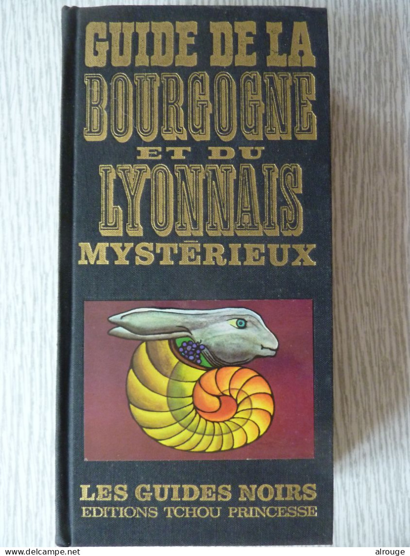 Guide De La Bourgogne Et Du Lyonnais Mystérieux, 1978, Tchou, Illustré - Bourgogne