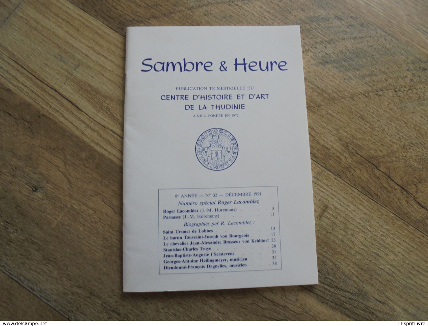 SAMBRE & HEURE N° 32 Special Régionalisme Hainaut Thudinie Thuin Roger Lacomblez Saint Ursmer Lobbes Baron Chevalier - Belgio
