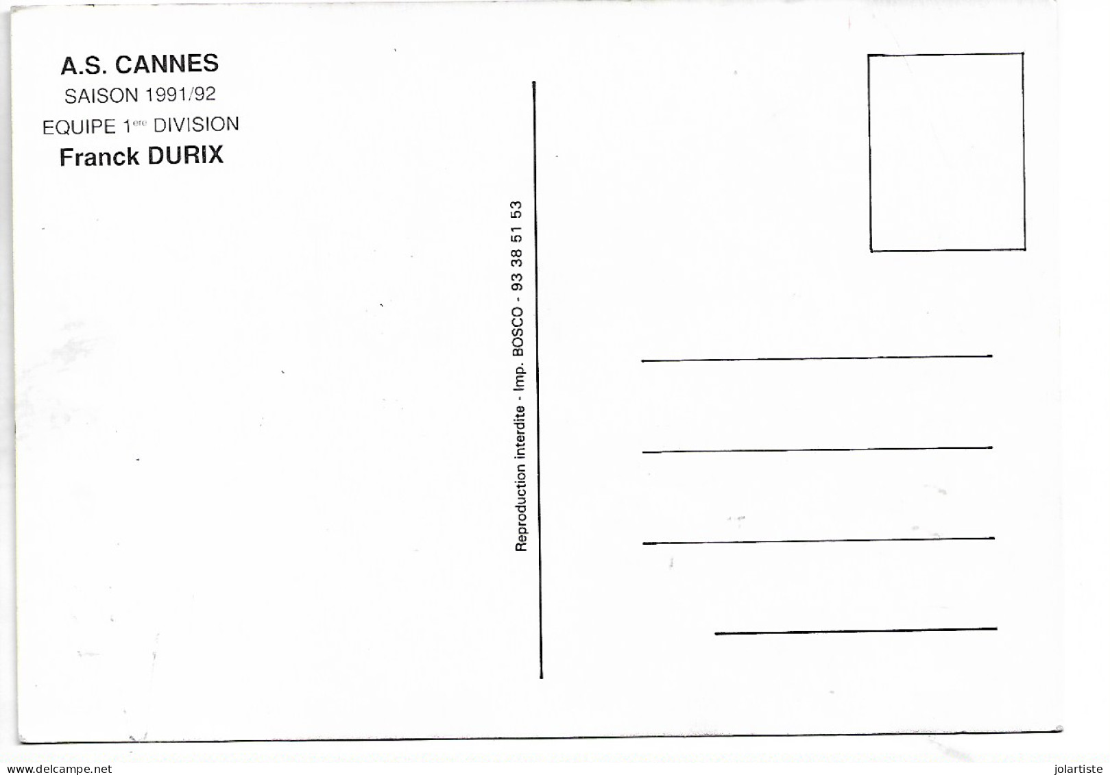 Cannes  Franck Durix  A S CANNES Avec Dedicace Saison 1991/92 Non Ecrite N0174 - Football