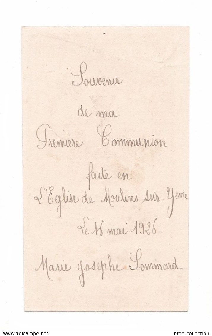 Moulins-sur-Yèvre, 1re Communion De Marie-Josèphe Soumard, 1926, Citation Saint Pierre Et Pavots, Eucharistie - Devotion Images