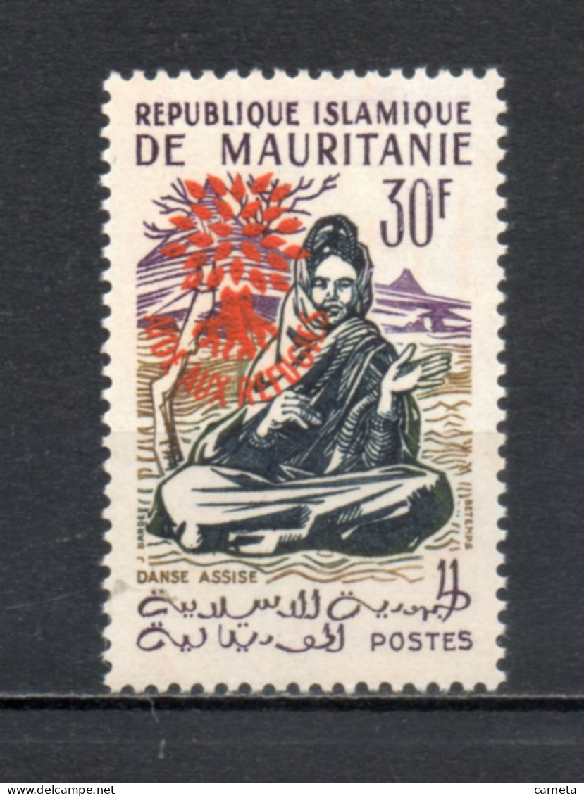 MAURITANIE  N° 154E   NEUF SANS CHARNIERE   COTE 20.00€    DANSE AIDE AUX REFIGIES SURCHARGE - Mauritania (1960-...)