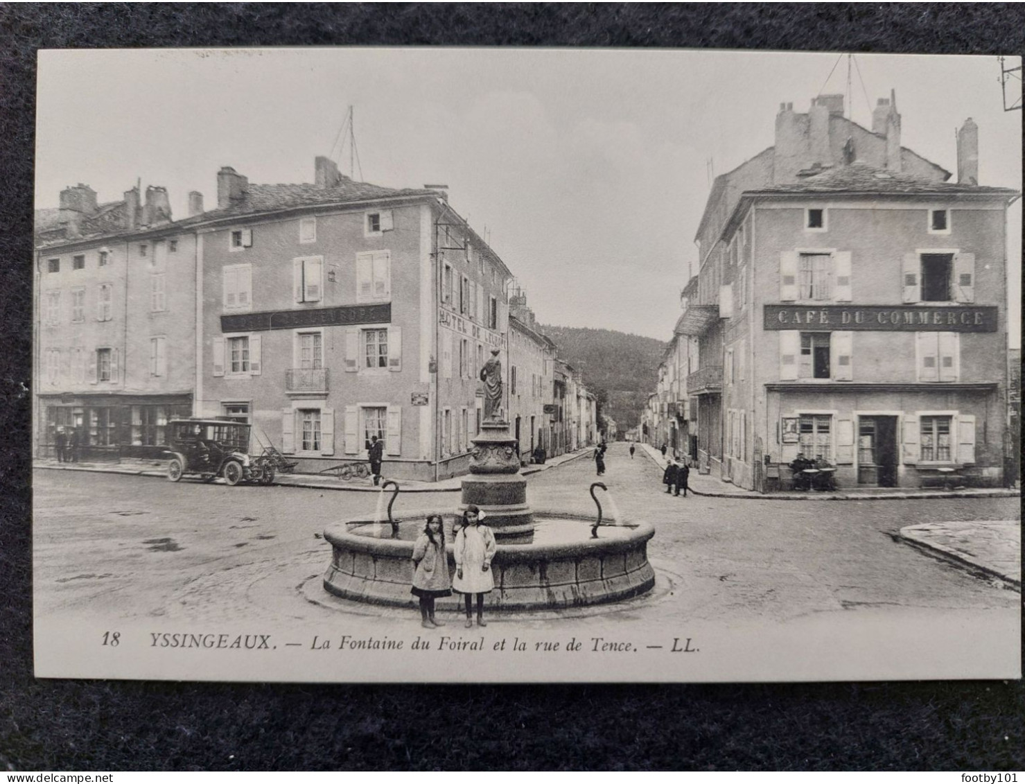 CPA   YSSINGEAUX   La Fontaine Du Foiral Et La Rue De Tence   N° 18 - Yssingeaux