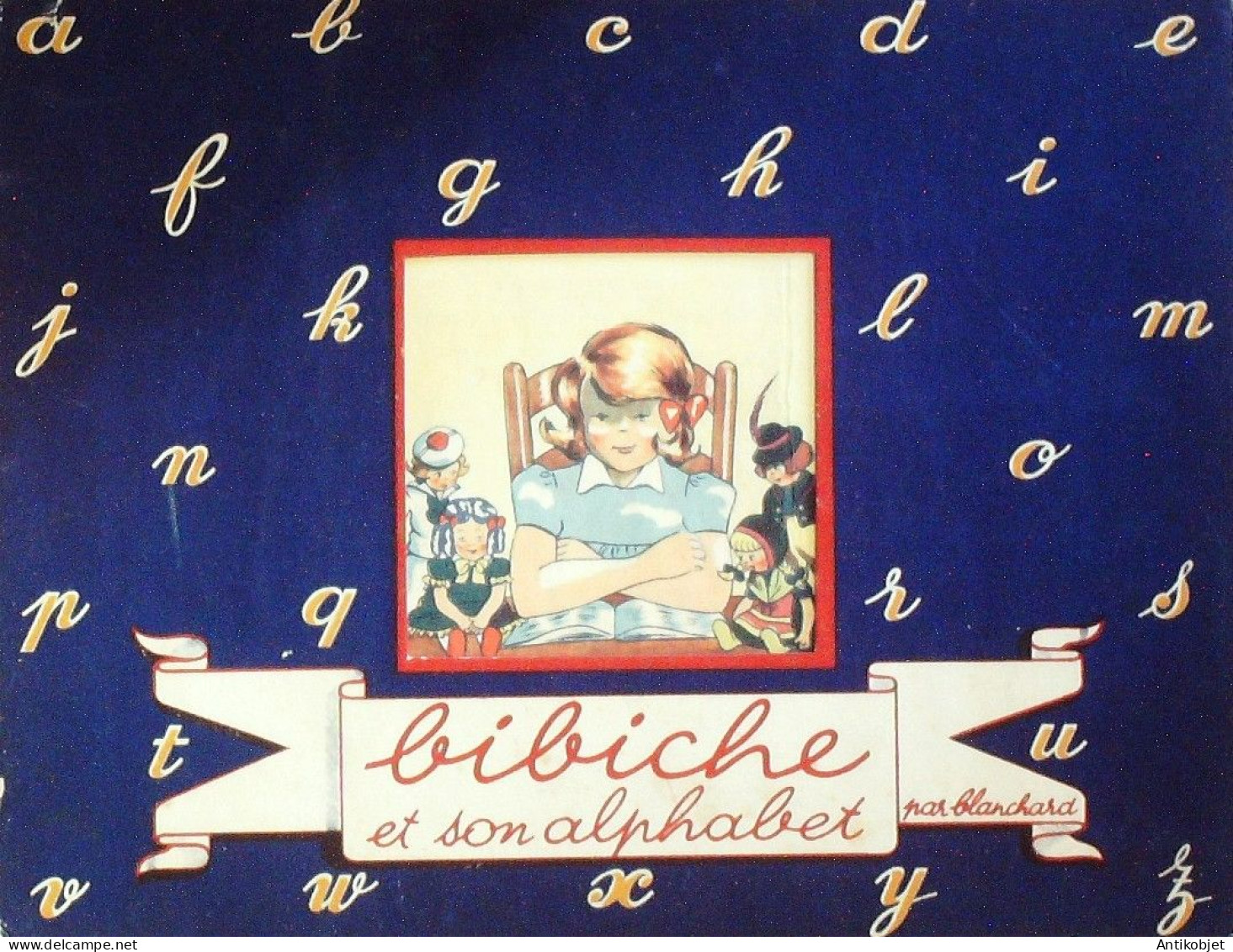 Bibiche & Son Alphabet Illustrateur Blanchard Eo 1946 - 5. Guerres Mondiales