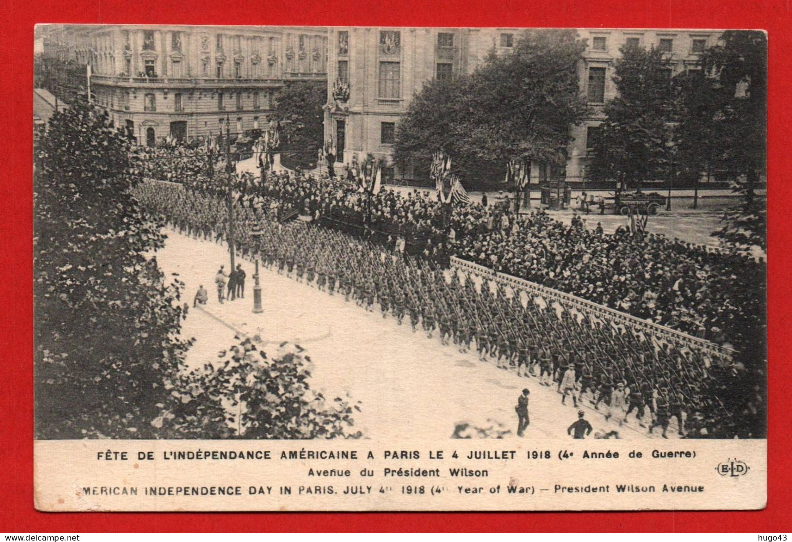 (RECTO / VERSO) PARIS LE 4 JUILLET 1918 - FETE DE L' INDEPENDANCE AMERICAINE  AVENUE PRESIDENT WILSON - INDEPENDENCE DAY - War 1914-18