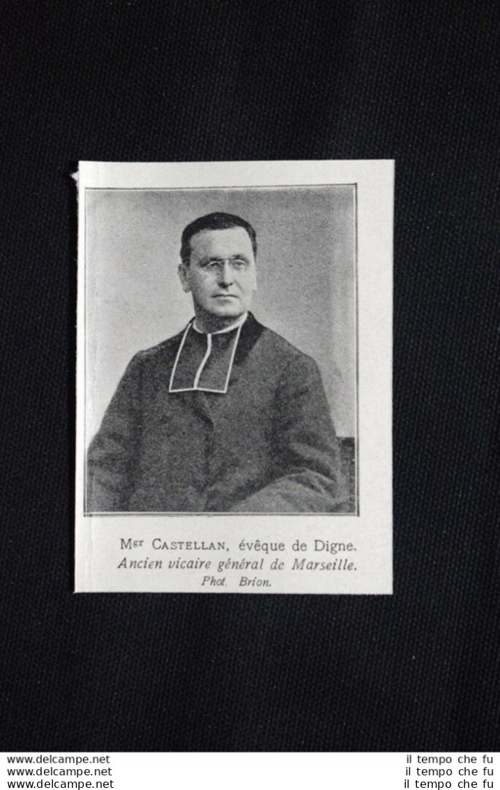 Il Vescovo Castellan Di Digne Ex Vicario Generale Di Marsiglia Stampa Del 1906 - Andere & Zonder Classificatie