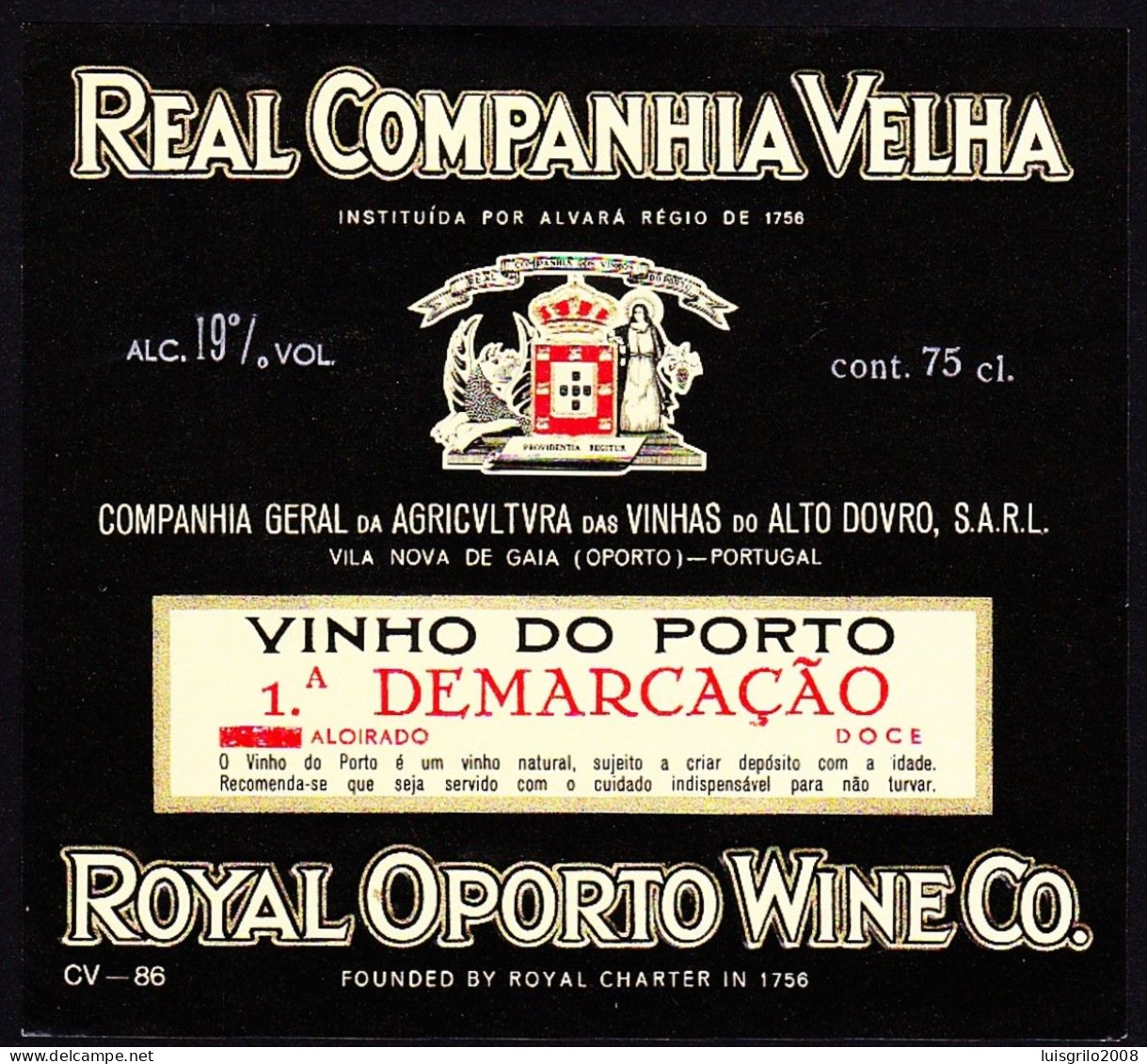 Port Wine Label, Portugal - REAL COMPANHIA VELHA Vinho Porto 1ª DEMARCAÇÃO -|- Cª Vinhas Alto Douro, Vila Nova De Gaia - Autres & Non Classés