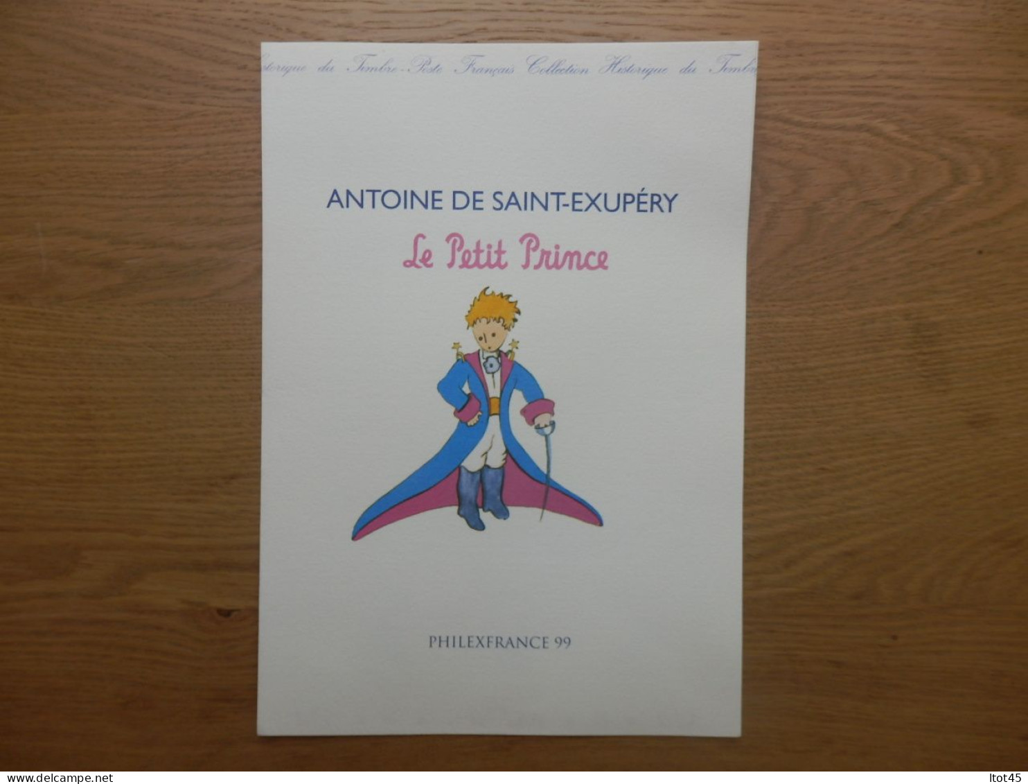 LE PETIT PRINCE ANTOINE DE SAINT EXUPÉRY " PHILEXFRANCE 99 - 1990-1999