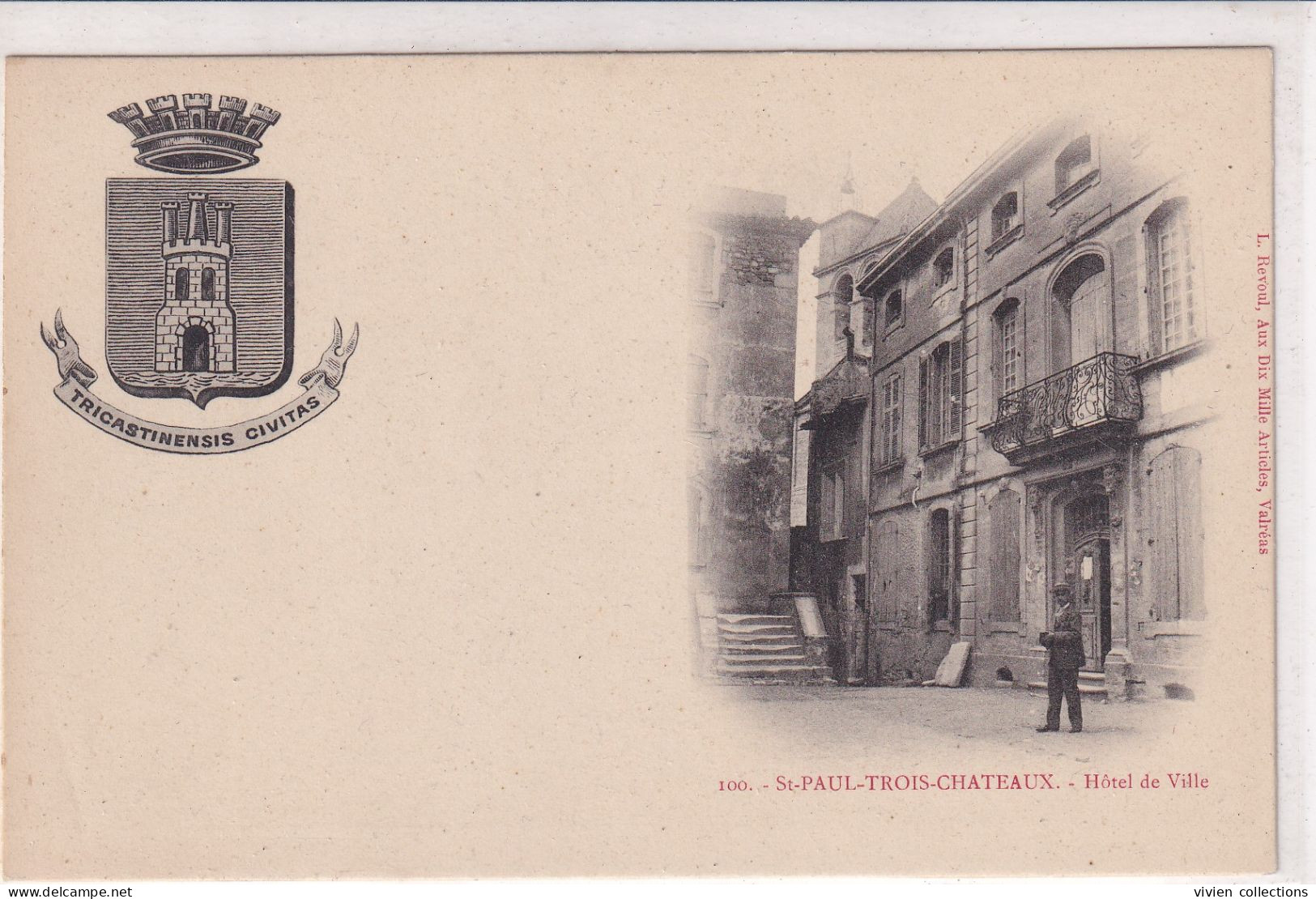 Saint Paul Trois Châteaux (26 Drôme) Hôtel De Ville Et Armoiries - édit. Revoul N° 100 Carte Précurseur - Other & Unclassified