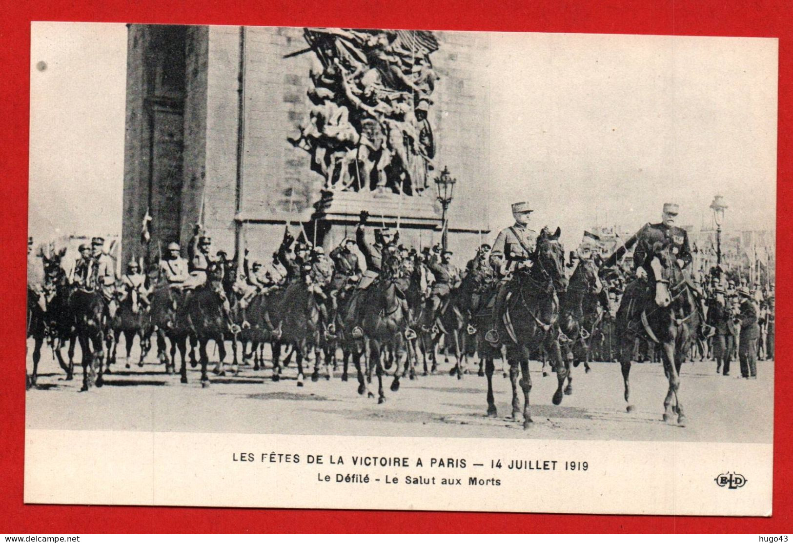 (RECTO / VERSO) PARIS - LES FETES DE LA VICTOIRE LE 14 JUILLET 1919 - LE DEFILE - LE SALUT AUX MORTS - CPA - War 1914-18