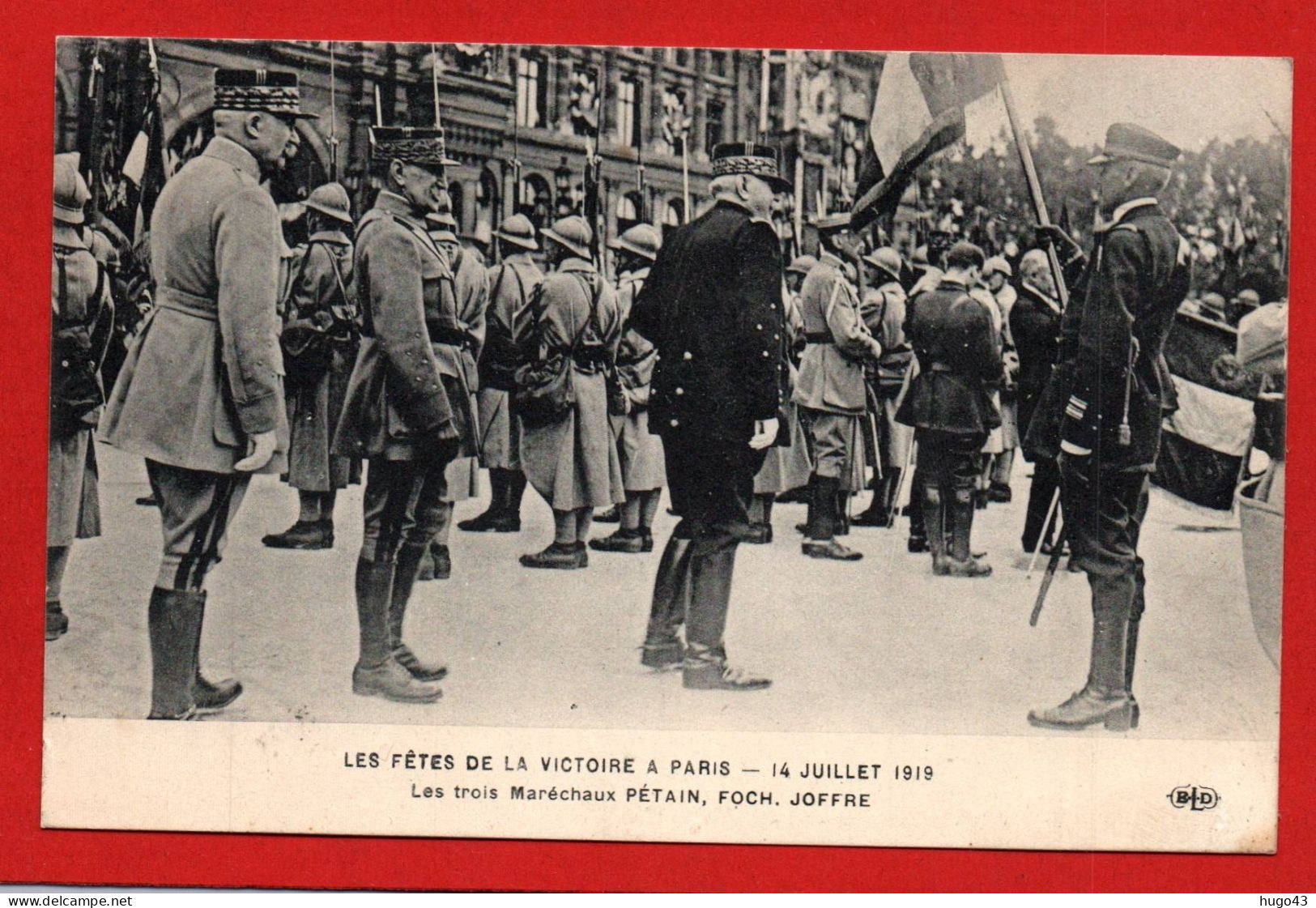 (RECTO / VERSO) PARIS - LES FETES DE LA VICTOIRE LE 14 JUILLET 1919 - LE DEFILE - LES 3 MARECHAUX PETAIN, FOCH, JOFFRE - War 1914-18