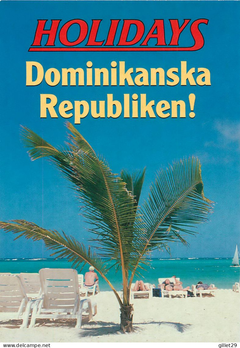 ADVERTISING, PUBLICITÉ - VACANCES EN RÉPUBLIQUE DOMINICAINE - HOLIDAYS DOMINIKANSKA REPUBLIKEN - - Werbepostkarten