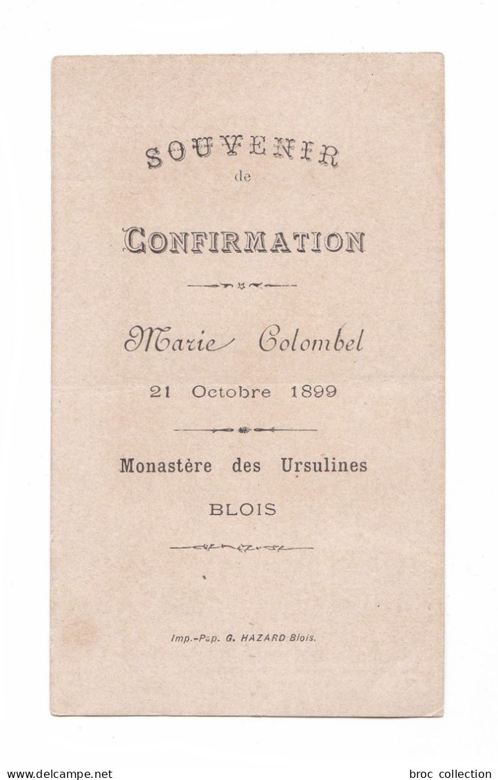 Blois, Confirmation De Marie Colombel, 1899, Monastère Des Ursulines, Don D'intelligence, éd. Blanchard N° 2102 - Devotion Images