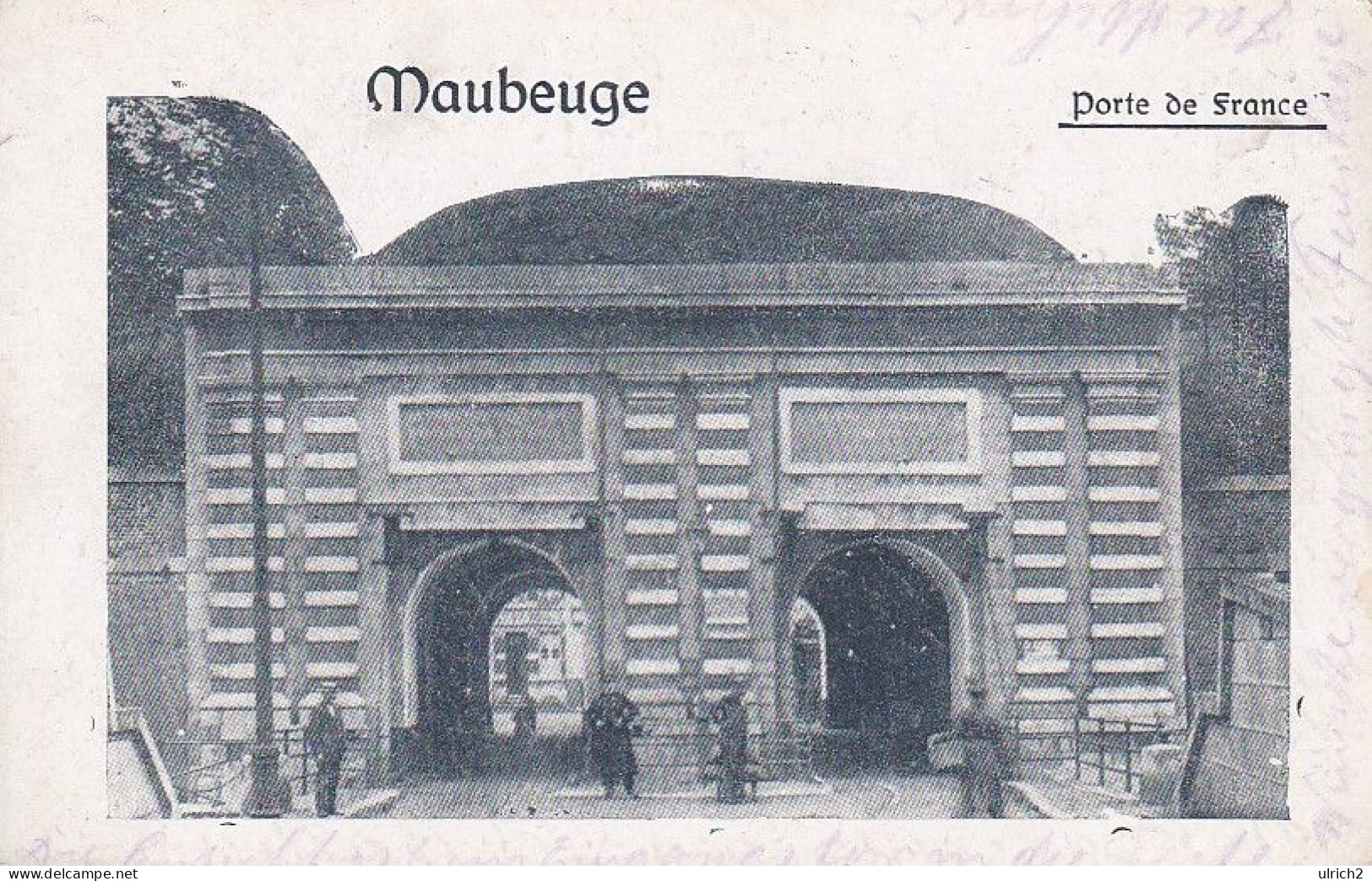 AK Maubeuge - Porte De France - Feldpost 1916  (69270) - Maubeuge