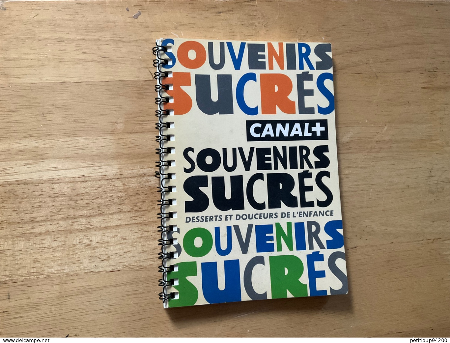 SOUVENIRS SUCRÉS Desserts Et Douceurs De L’Enfance  CANAL+  Éditions Mille Et Une Nuits  EMILE ROUX - Gastronomie