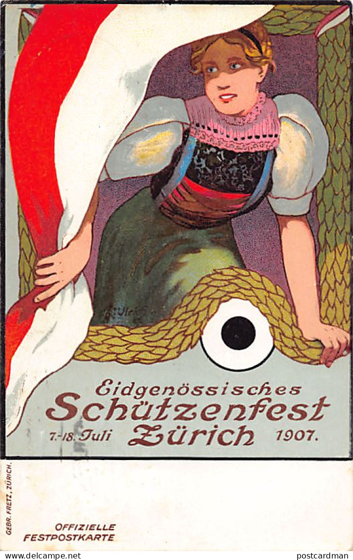 ZÜRICH - Eidg. Schützenfest Juli 1907 - Verlag Gebr. Fretz - Zürich