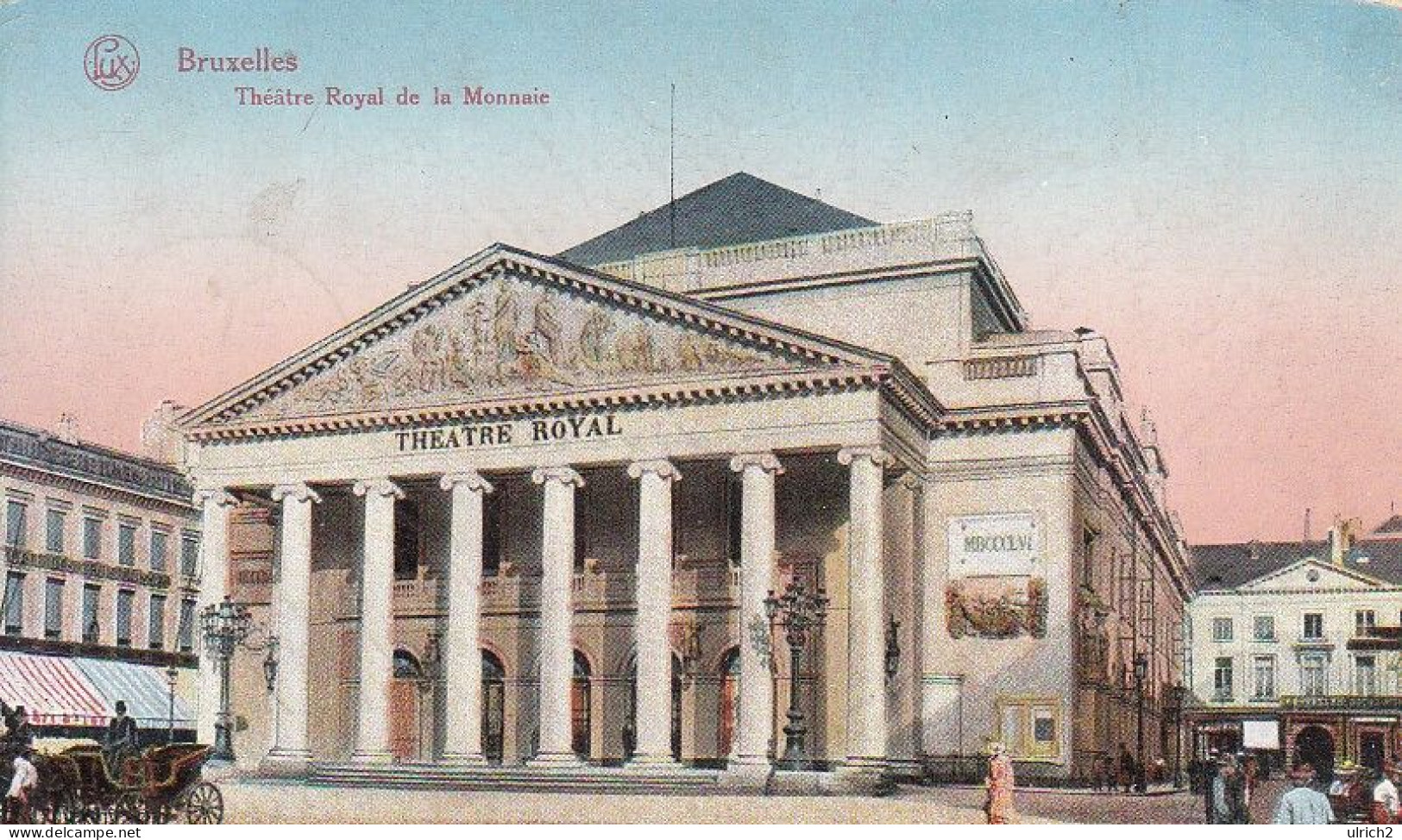 AK Bruxelles - Theatre Royal De La Monnaie - Feldpost Mil.-Eisenb.-Direktion Betriebsamt Liart - Ca. 1915 (69272) - Monumenten, Gebouwen