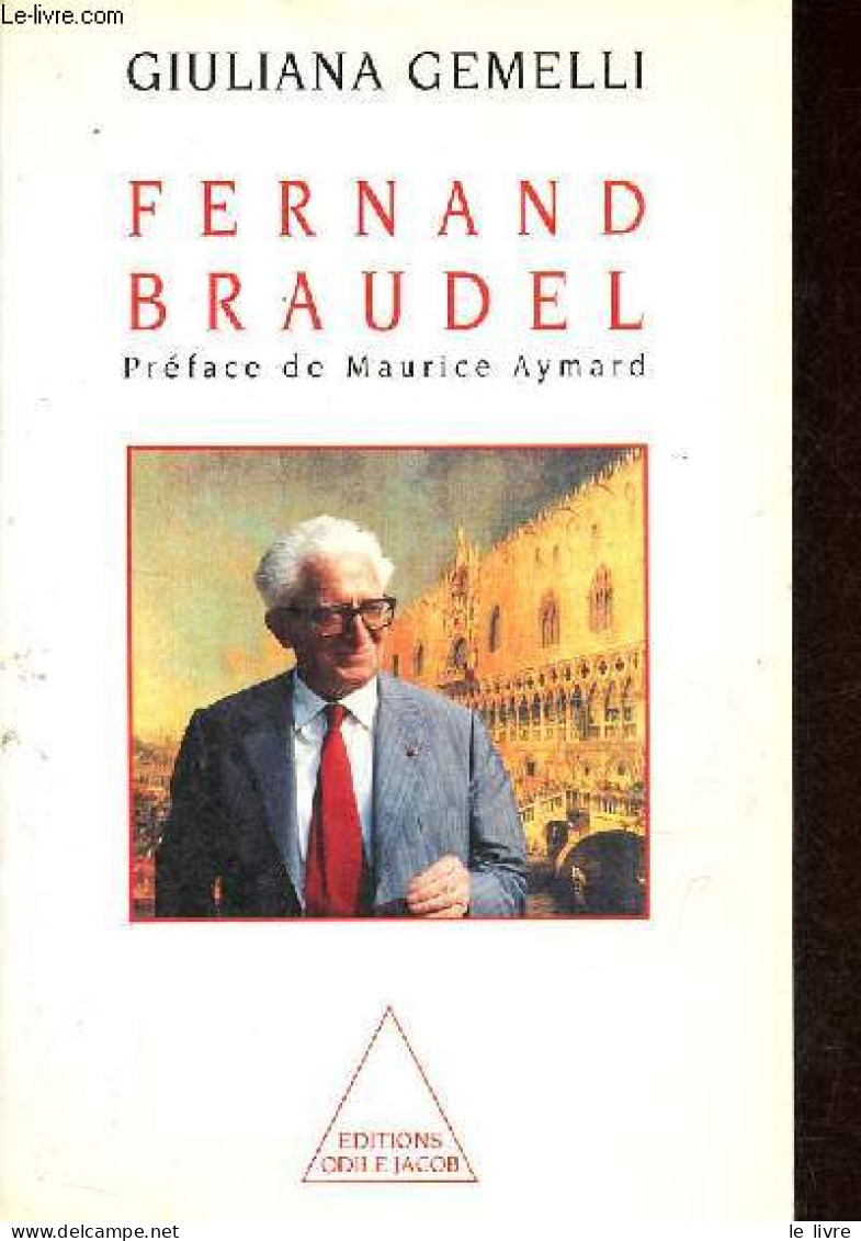 Fernand Braudel. - Gemelli Giuliana - 1995 - Biographie