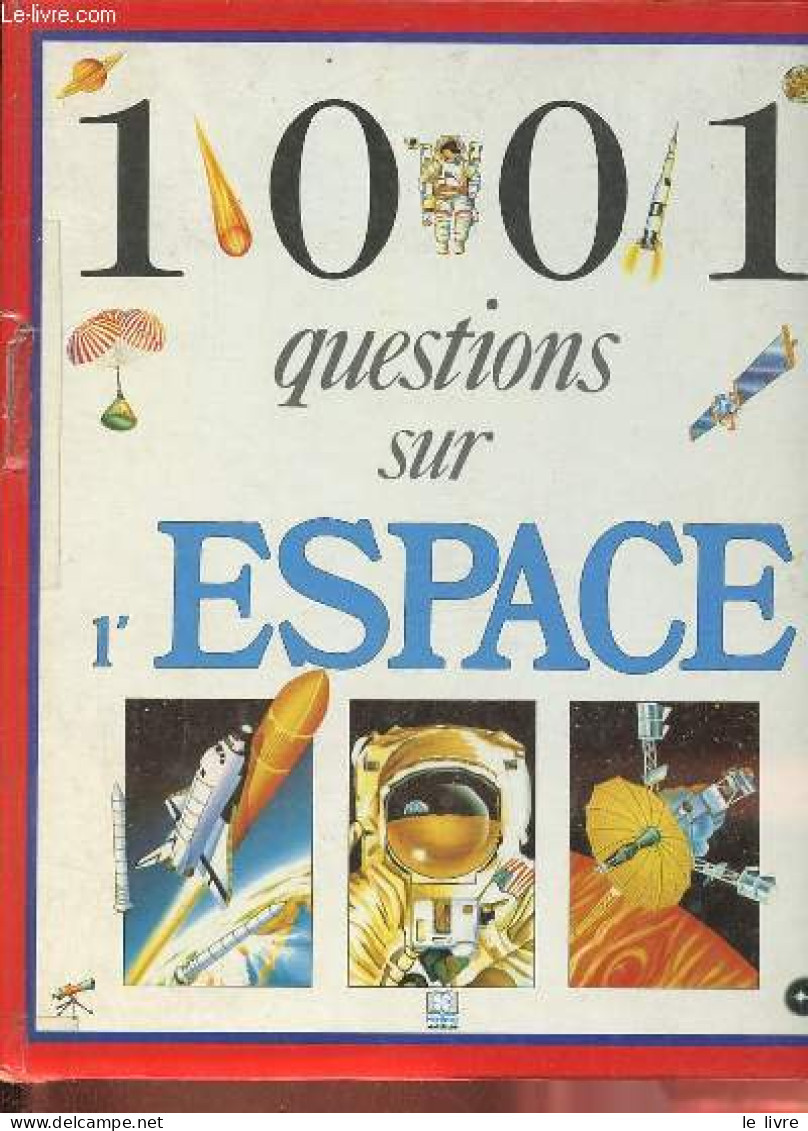 1001 Questions Sur L'espace. - Viroux M. - 1992 - Other & Unclassified
