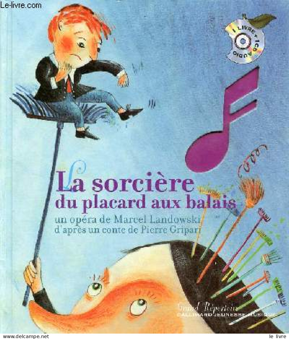 La Sorcière Du Placard Aux Balais - Collection Grand Répertoire - Cd Audio Absent. - Landowski Marcel & Gripari Pierre - - Other & Unclassified