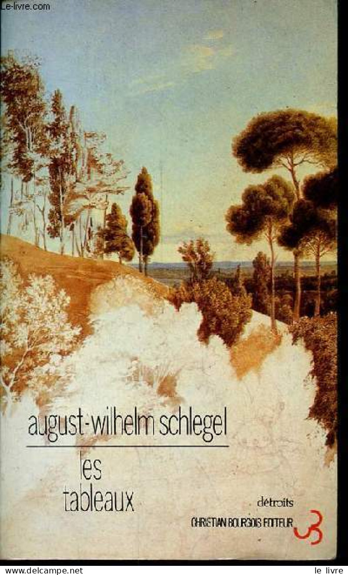 Les Tableaux - Collection " Détroits ". - Schlegel August-Wilhelm - 1988 - Sonstige & Ohne Zuordnung