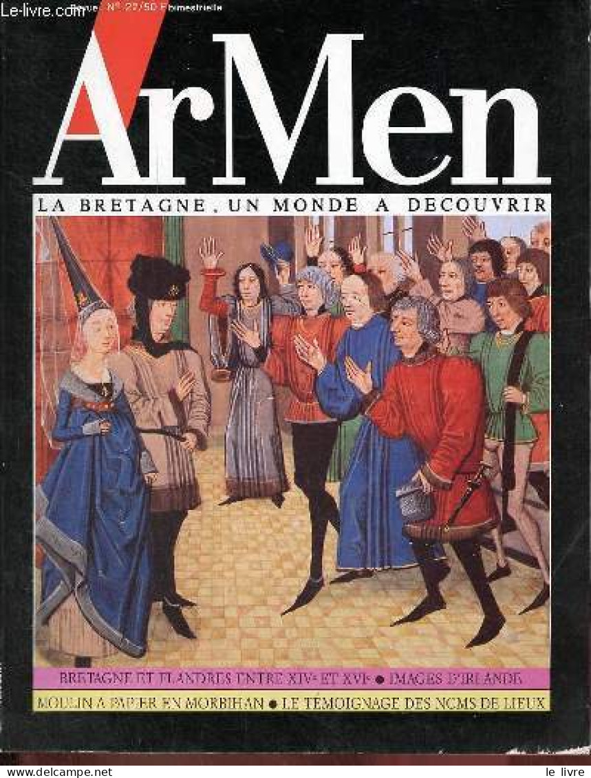 ArMen N°22 - La Bretagne Un Monde à Découvrir - Le Moulin à Papier De Pen-Mur - Les échanges Entre Bretagne Et Flandres - Andere Magazine