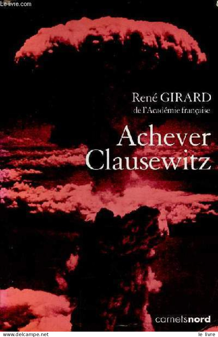 Achever Clausewitz. - Girard René - 2007 - Psicología/Filosofía